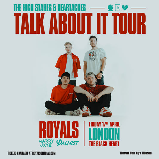 The Talk About It Tour - Royals live at THE BLACK HEART, LONDON (17/4/26)